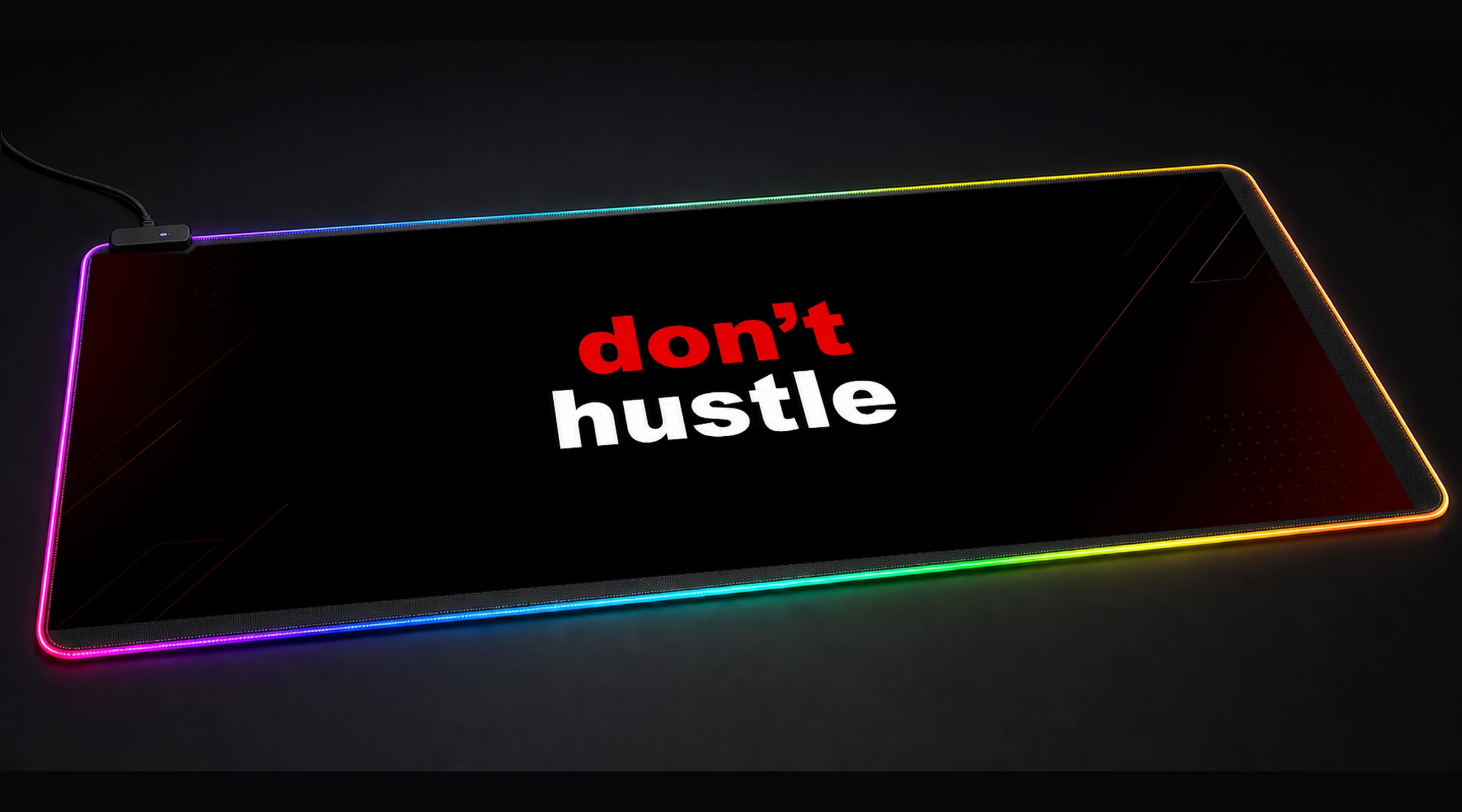 Dont Hustle funny meme art panoramic RGB gaming desk mat product view